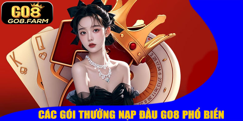 Các Gói Thưởng Nạp Đầu GO8 Phổ Biến